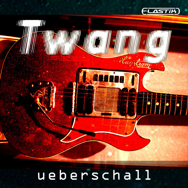 Ueberschall Twang guitar Elasik soundbank