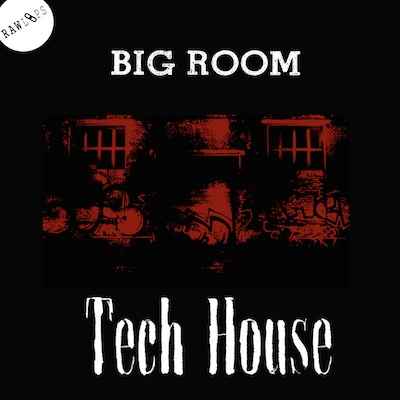 Big Room Tech House By Raw Loops Released