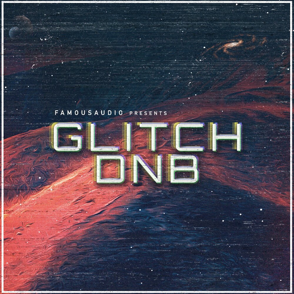 Famous Audio releases Glitch DnB & Mad Twerk Zone sample packs