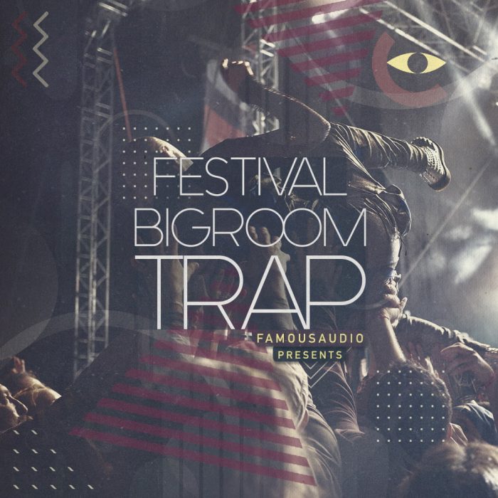 Famous Audio Releases Festival Big Room Trap Sample Pack