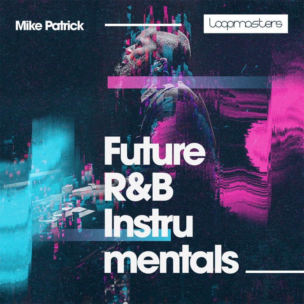 Loopmasters Releases Future Rnb Instrumentals By Mike Patrick 