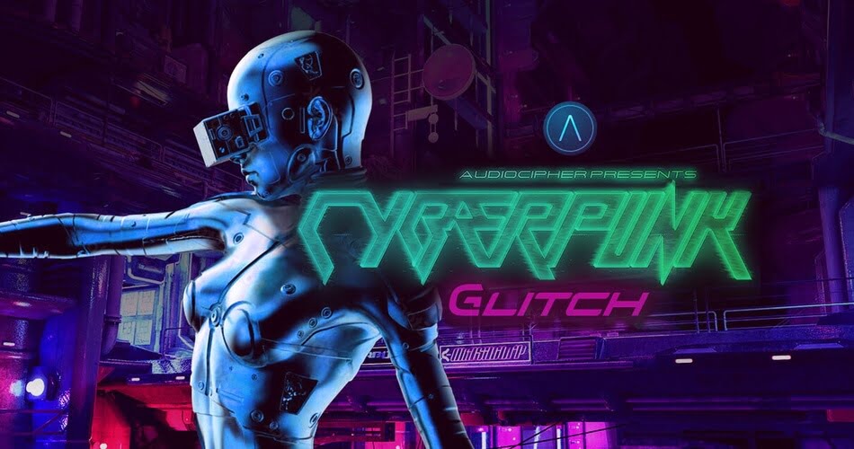 Cyberpunk Glitch sample pack by AudioCipher Sounds
