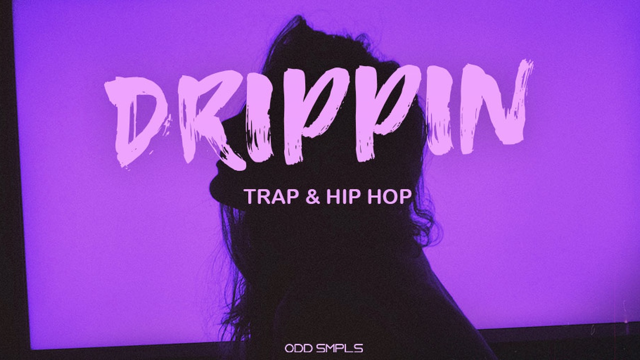 Drippin – Trap & Hip Hop sample pack by ODD Smpls #hiphop