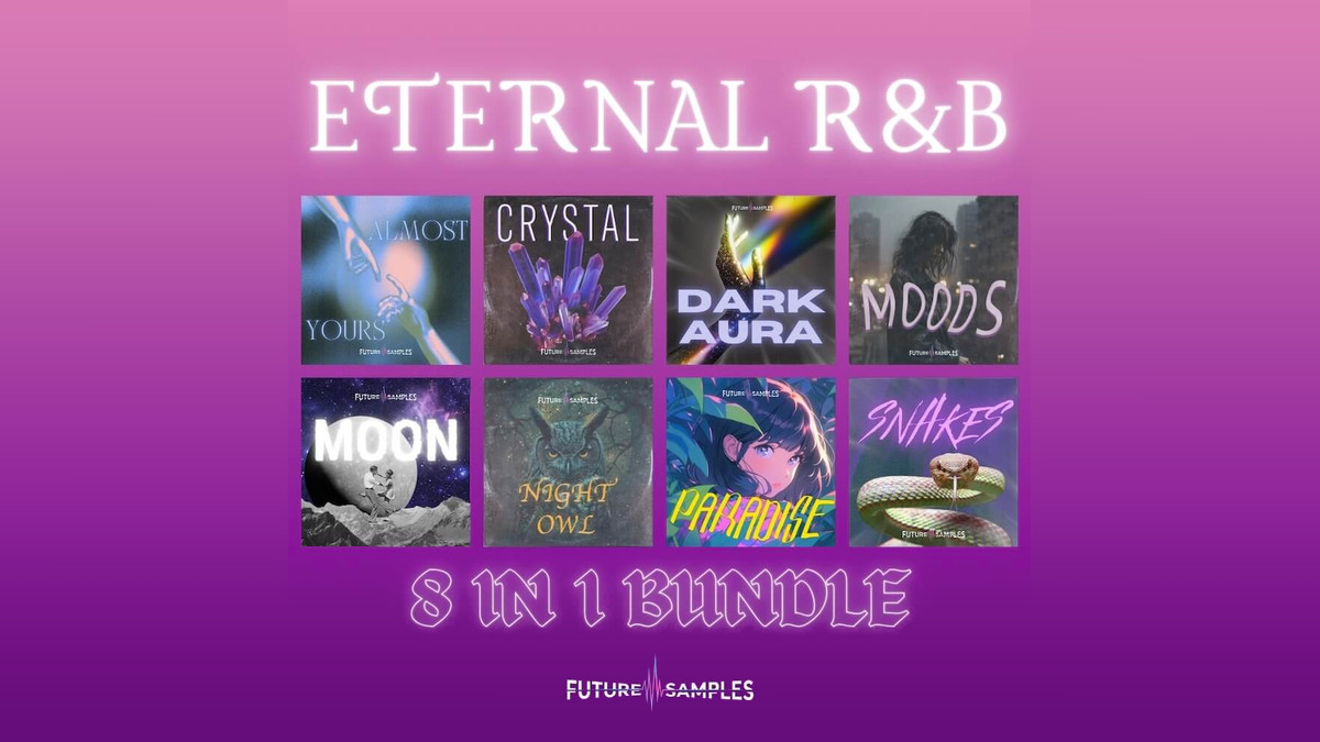 Eternal R&B by Future Samples: 8 sample packs for $20 USD #rnb